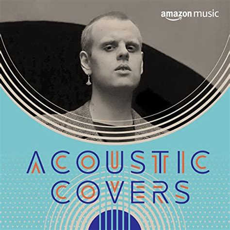 Acoustic Covers Playlist on Amazon Music Unlimited