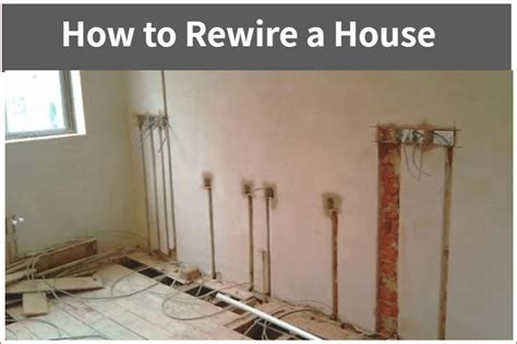 How To Rewire A House: Here’s Everything You Need To Know