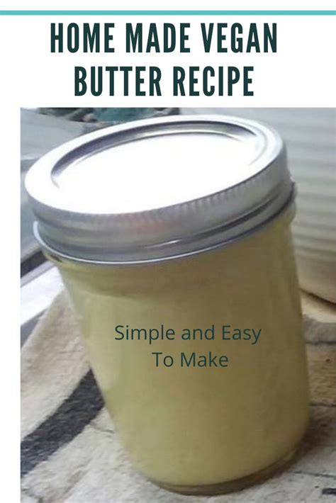 Vegan Butter Recipe That Tastes Great and Easy To Make in 2020 | Vegan ...