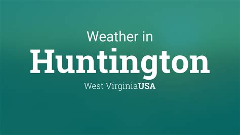 Weather for Huntington, West Virginia, USA