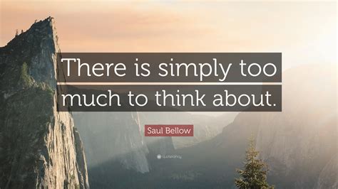 Saul Bellow Quotes (100 wallpapers) - Quotefancy