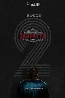 ‎Sarpatta Parambarai: Round 2 directed by Pa. Ranjith • Film + cast ...