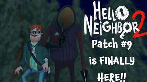 Hello Neighbor 2 - The Guest is here (Patch 9) - YouTube