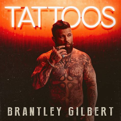 Brantley Gilbert - Tattoos Digital Album - Big Machine Label Group ...