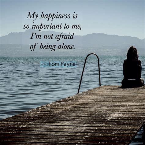 Quote about the importance of happiness - Toni Payne Quotes