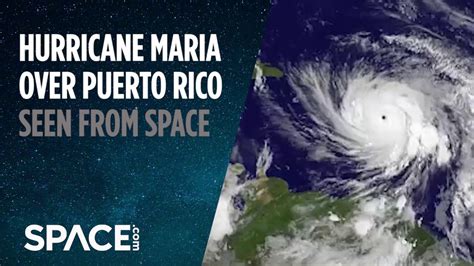 Hurricane Maria Over Puerto Rico Seen from Space - YouTube