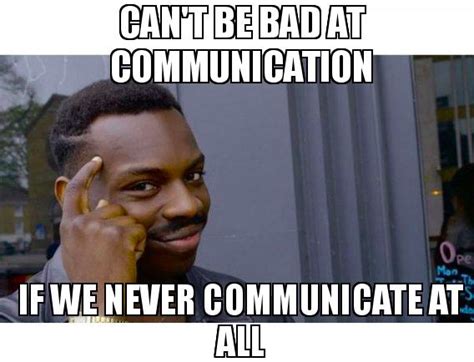 20+ Communication Memes to Make Your Workday More Fun | Chanty