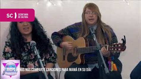 Grupo Venus nos comparte canciones para mamá en su día - YouTube