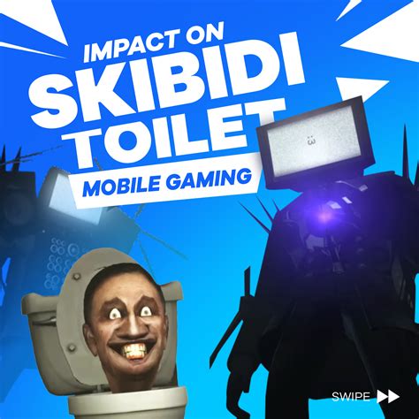 Case Study: Skibidi Toilet and its impact on Mobile Games