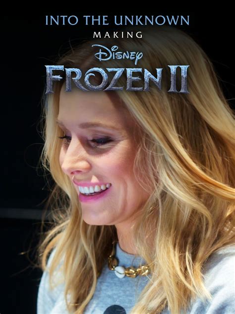 Into the Unknown: Making Frozen II - Rotten Tomatoes