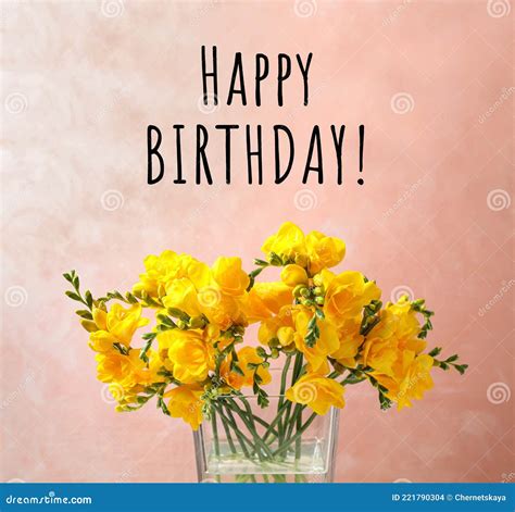 Happy Birthday! Beautiful Yellow Freesia Flowers in Glass Vase Against ...