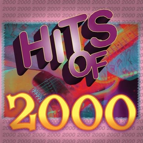 Hits of 2000 - Various Artists | Songs, Reviews, Credits | AllMusic