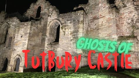 Ghosts of Tutbury castle - YouTube