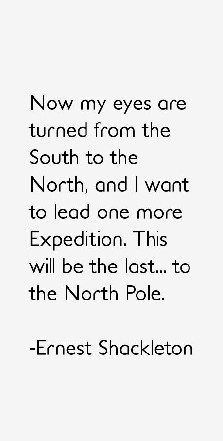 Ernest Shackleton Quotes. QuotesGram