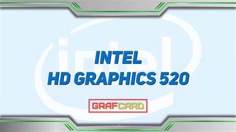 Обзор Intel HD Graphics 520