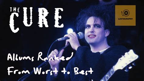 The Cure Albums Ranked From Worst to Best - YouTube