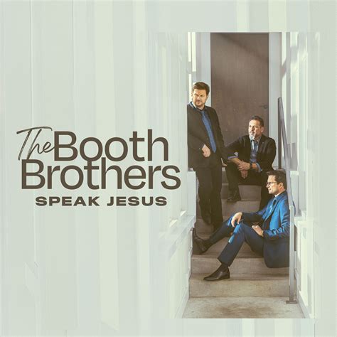 Booth Brothers Release StowTown Records Debut – Speak Jesus — Booth ...