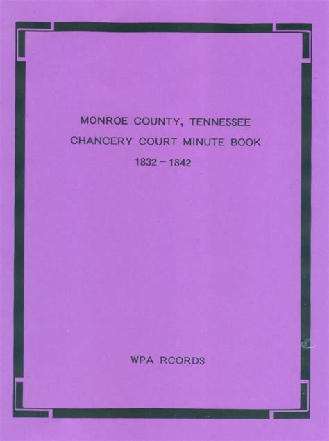 Monroe County, Tennessee Chancery Court Minute Book 1832 - 1842 ...