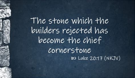 Luke 20:17 – The Cornerstone - Wellspring Christian Ministries