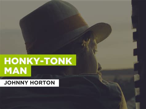 Prime Video: Honky-Tonk Man in the Style of Johnny Horton