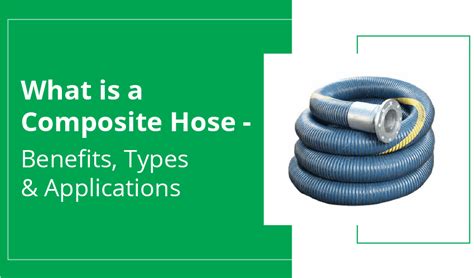 What is a Composite Hose: Benefits, Types & Applications