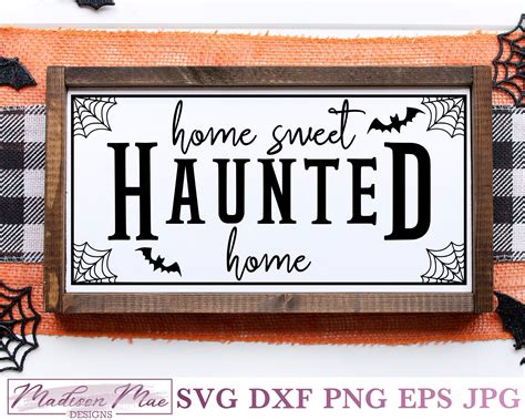 Home Sweet Haunted Home, Halloween SVG - Madison Mae Designs