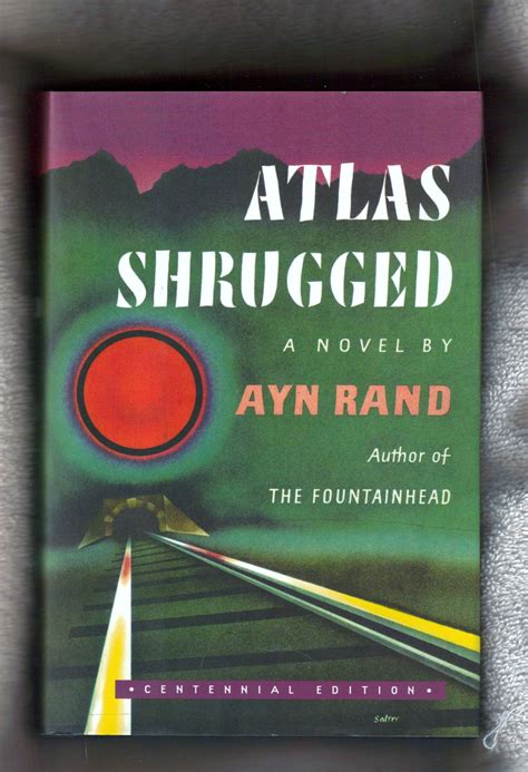 ATLAS SHRUGGED - CENTENNIAL EDITION by Rand, Ayn - 2005