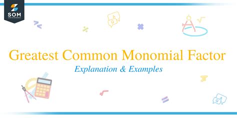 Greatest Common Monomial Factor — Explanation and Examples - The Story ...