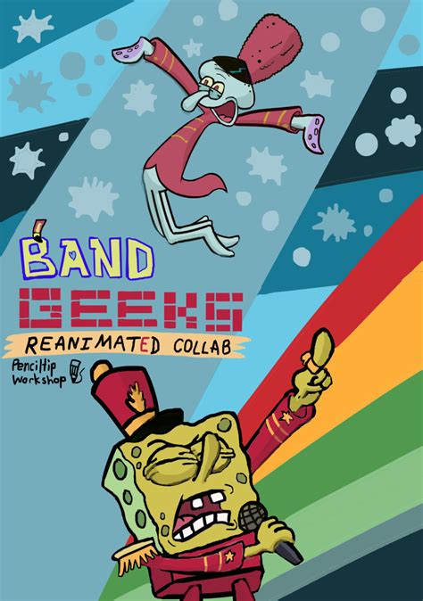 Spongebob Band Geeks Reanimated Collab Poster by PenciltipWorkshop on ...