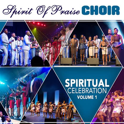 Spiritual Celebration, Vol. 1 (Live), Spirit of Praise Choir - Qobuz