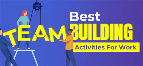 Top 10 Team Building Activities For Work | cyberdime.io