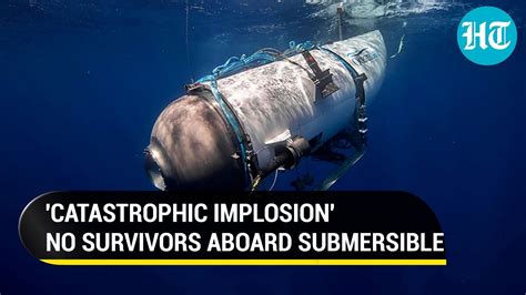 Titan Sub Passengers Killed After Vessel Implosion | No Survivors Found ...