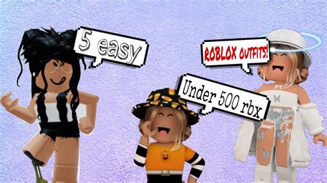 5 EASY ROBLOX OUTFITS (UNDER 500 ROBUX) - YouTube