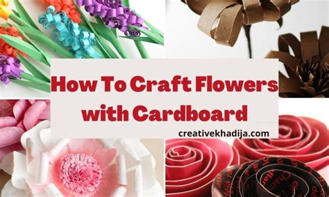 How To Craft Flowers with Cardboard | Creative Khadija Blog