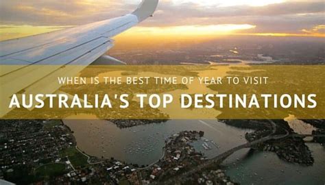 The best time of year to visit Australia's Destinations. | Visit ...