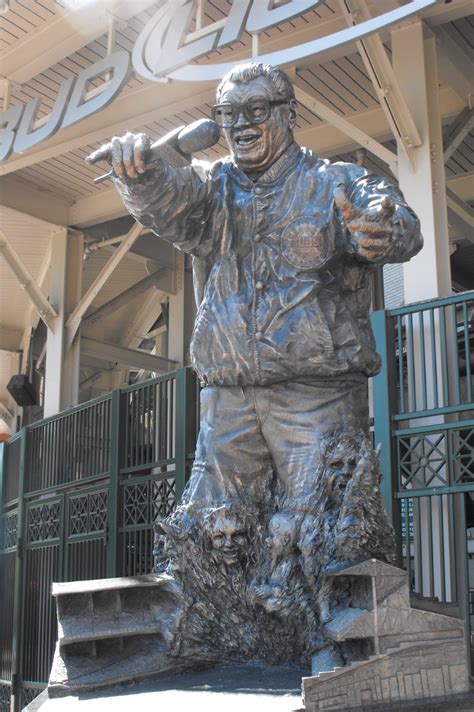 Statue of Harry Caray outside the bleachers at Wrigley Field. "Let me ...