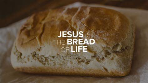 Jesus is the Bread of Life - Christ's Commission Fellowship