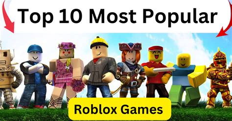 Roblox Games Top 10 Most Popular Roblox Games 2023 - PdfHaryana.com