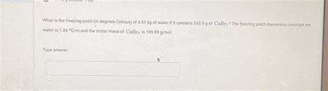 Solved What is the freezing point (in degrees Celcius) of | Chegg.com