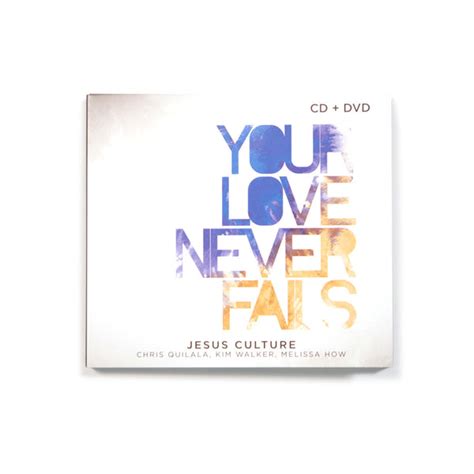 Your Love Never Fails by Jesus Culture - Album – Jesus Culture Store