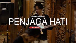 NADHIF BASALAMAH - PENJAGA HATI ( cover adit sopo ) Chords - Chordify