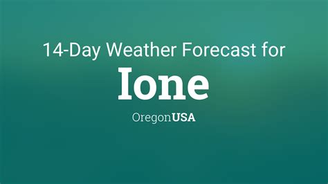 Ione, Oregon, USA 14 day weather forecast