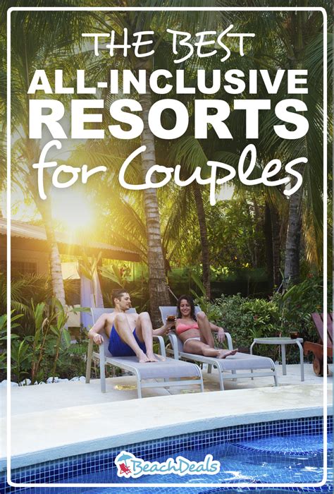 The Best All-Inclusive Resorts for Couples | BeachDeals | Best all ...