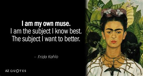 TOP 25 QUOTES BY FRIDA KAHLO (of 61) | A-Z Quotes