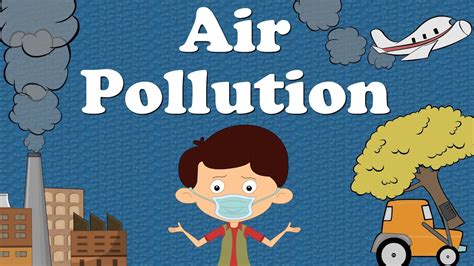 Air Pollution for Kids | #aumsum #kids #education #science #pollution ...