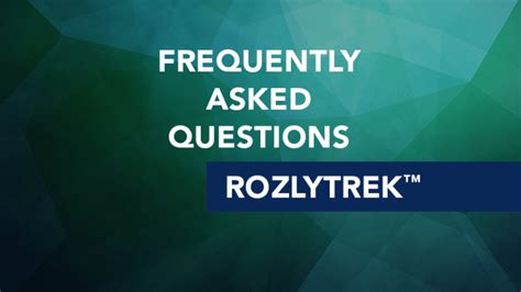 Frequently Asked Questions about ROZLYTREK™ (entrectinib) - CancerConnect