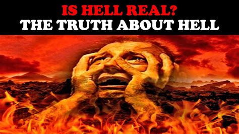 IS HELL REAL? THE TRUTH ABOUT HELL - Truthunedited.com