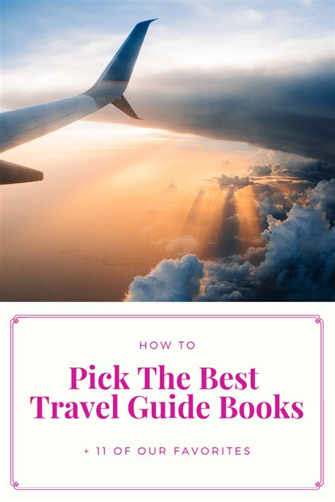 How to Pick the Best Travel Guide Books And 11 Of Our Favorites