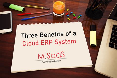 Three Benefits of a Cloud ERP System | M.SaaS