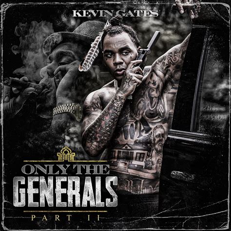 ‎Only the Generals, Pt. II - Album by Kevin Gates - Apple Music